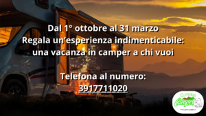Dal 1° ottobre al 31 marzo: Regala una Vacanza in Camper a Chi Vuoi!
